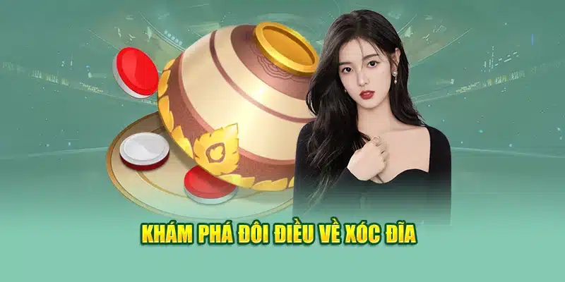 Khám phá đôi điều về xóc đĩa
