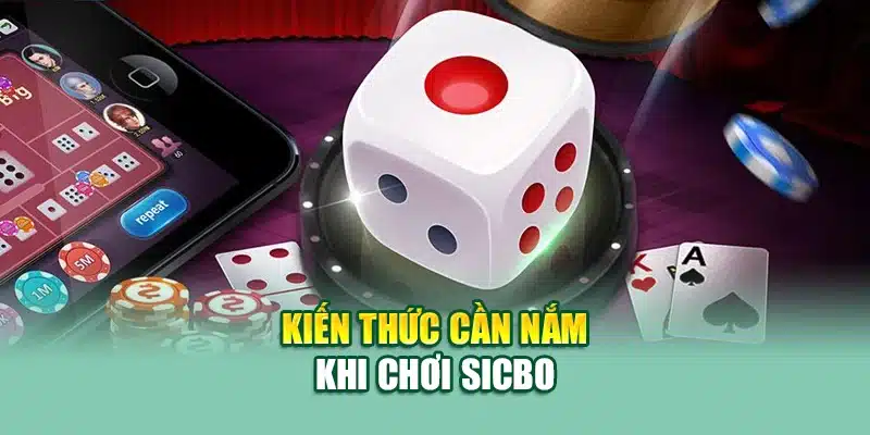 Kiến thức cần nắm khi chơi sicbo