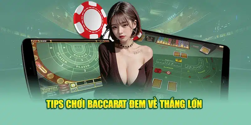 Baccarat - Thử Thách Trí Tuệ Và May Rủi Trong Mỗi Ván Bài 3 Tips chơi baccarat đem về thắng lớn