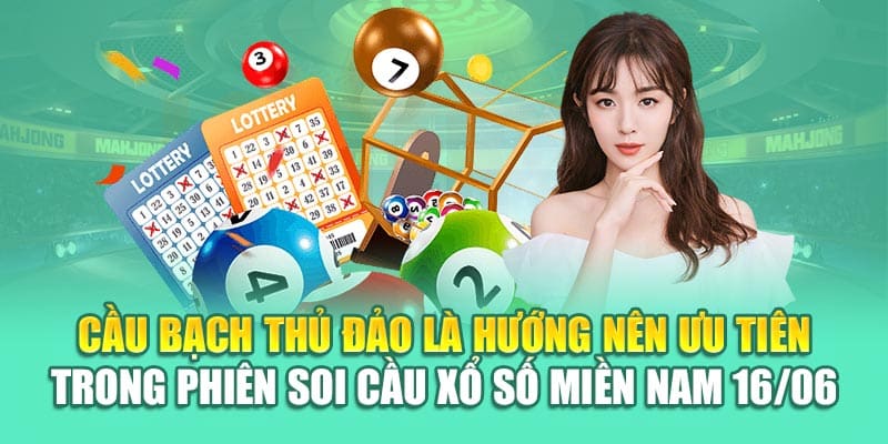 Cầu bạch thủ đảo là hướng nên ưu tiên trong phiên soi cầu xổ số miền Nam 16/06